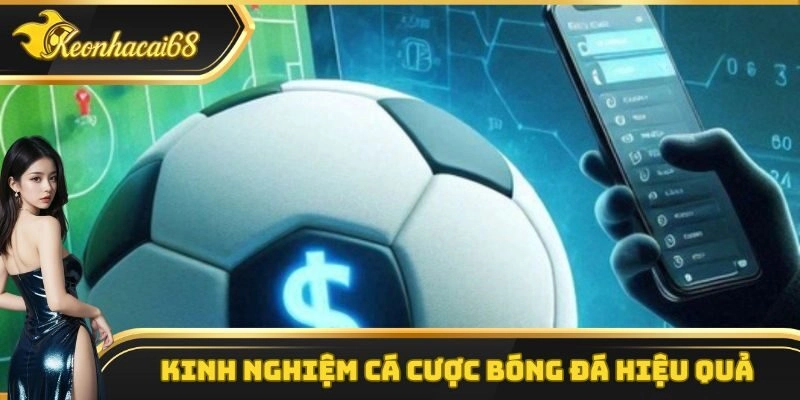 Kinh nghiệm cá cược bóng đá từ những chuyên gia hàng đầu